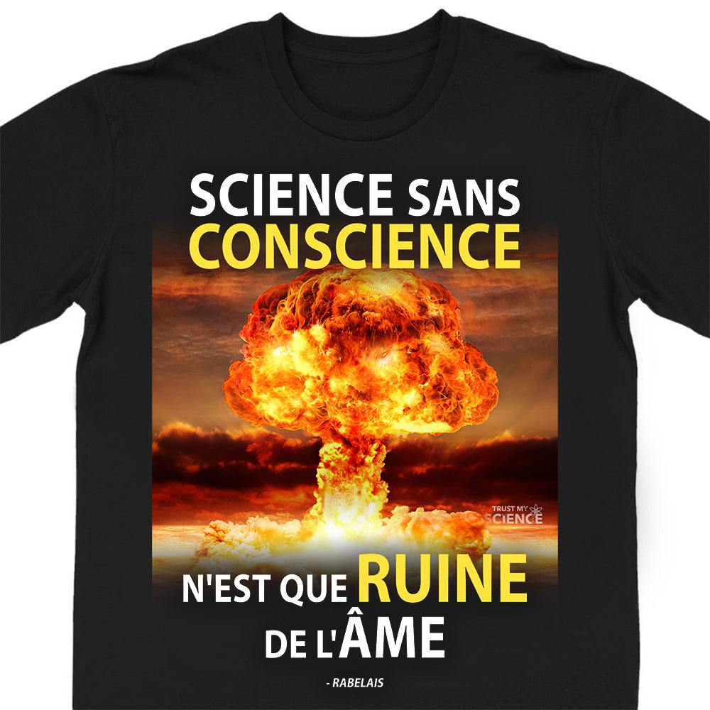 T-Shirt : Science sans Conscience...